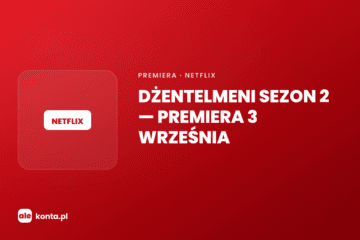 Dżentelmeni sezon 2 na Netflix – premiera 3 września | AleKonta.pl