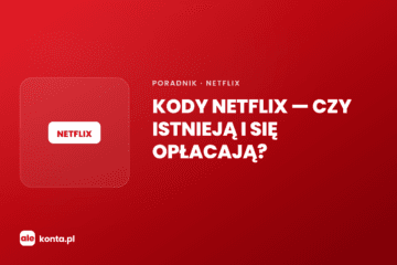 Kody Netflix – czy istnieją i się opłacają? | AleKonta.pl