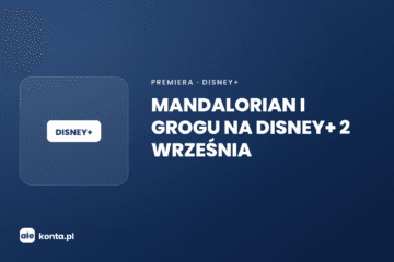 Mandalorian i Grogu na Disney+ – premiera 2 września | AleKonta.pl