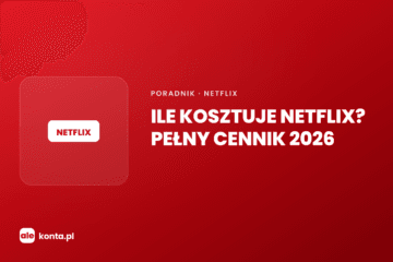 Ile kosztuje Netflix – poradnik cenowy AleKonta.pl