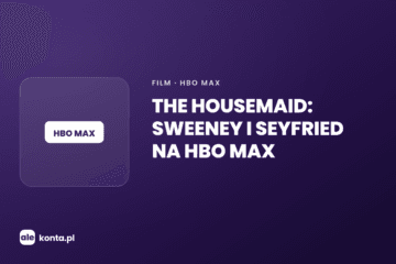 The Housemaid na HBO Max – premiera 9 października | AleKonta.pl