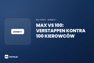 Max vs 100 na Disney+ – Verstappen na żywo | AleKonta.pl