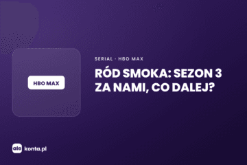 Ród smoka sezon 4 – co już wiadomo | AleKonta.pl