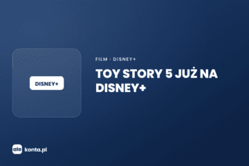 Toy Story 5 na Disney+ – już dostępny | AleKonta.pl